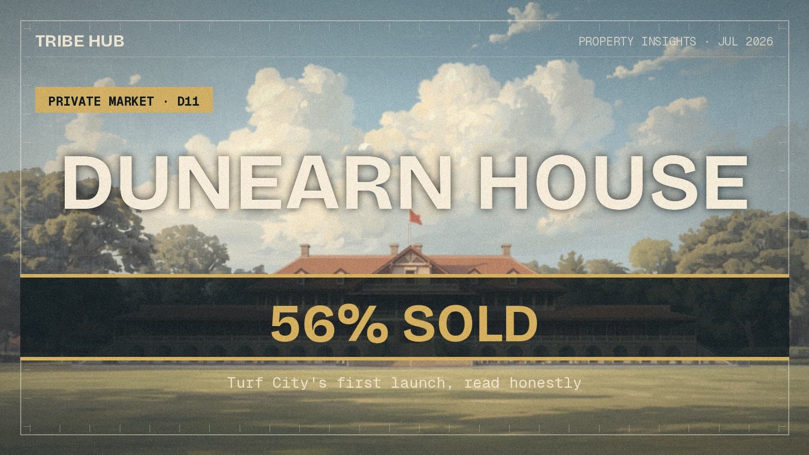 Dunearn House 为何一个周末卖出 56%——那没卖出的 44% 又说明什么